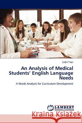An Analysis of Medical Students' English Language Needs ?A?la Ta I, Ca La Ta CI 9783846555750 LAP Lambert Academic Publishing - książka