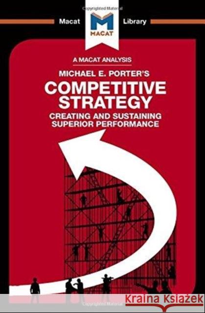 An Analysis of Michael E. Porter's Competitive Strategy: Techniques for Analyzing Industries and Competitors Belton, Pádraig 9781912302185 Not Avail - książka