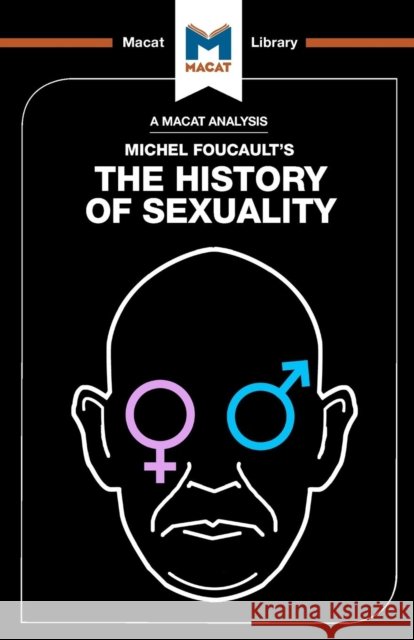 An Analysis of Michel Foucault's The History of Sexuality: Vol. 1: The Will to Knowledge Rachele Dini 9781912127023 Macat Library - książka