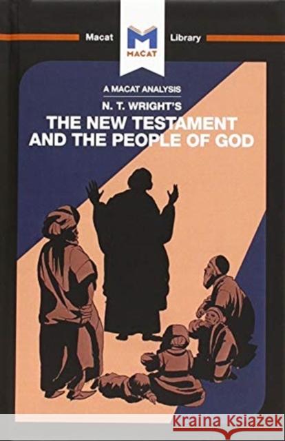 An Analysis of N.T. Wright's the New Testament and the People of God Laird, Benjamin 9781912453849 Macat Library - książka