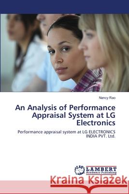 An Analysis of Performance Appraisal System at LG Electronics Nancy Rao 9783659500947 LAP Lambert Academic Publishing - książka