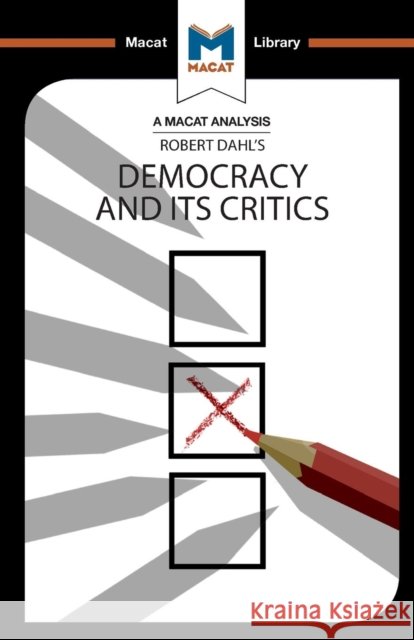 An Analysis of Robert A. Dahl's Democracy and its Critics Riley Quinn 9781912127344 Macat International Limited - książka
