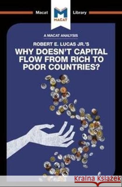 An Analysis of Robert E. Lucas Jr.'s Why Doesn't Capital Flow from Rich to Poor Countries? Belton, Pádraig 9781912128433 Macat International Limited - książka