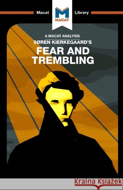 An Analysis of Soren Kierkegaard's Fear and Trembling Brittany Pheiffer Noble 9781912127740 Macat Library - książka