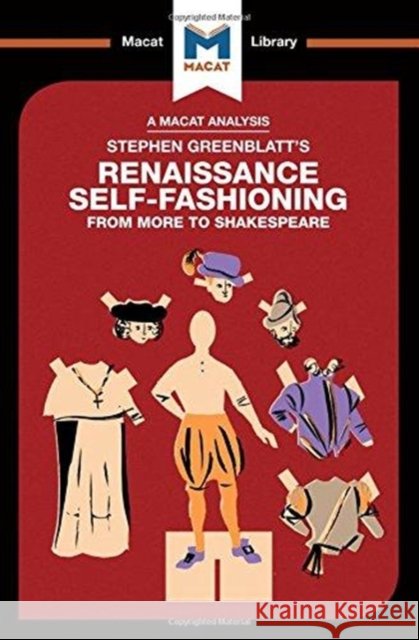 An Analysis of Stephen Greenblatt's Renaissance Self-Fashioning: From More to Shakespeare Haydon, Liam 9781912453559 Macat Library - książka