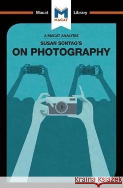 An Analysis of Susan Sontag's on Photography Nico Epstein 9781912284665 Macat International Limited - książka