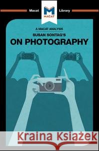 An Analysis of Susan Sontag's On Photography Nico Epstein 9781912303953 Taylor & Francis - książka