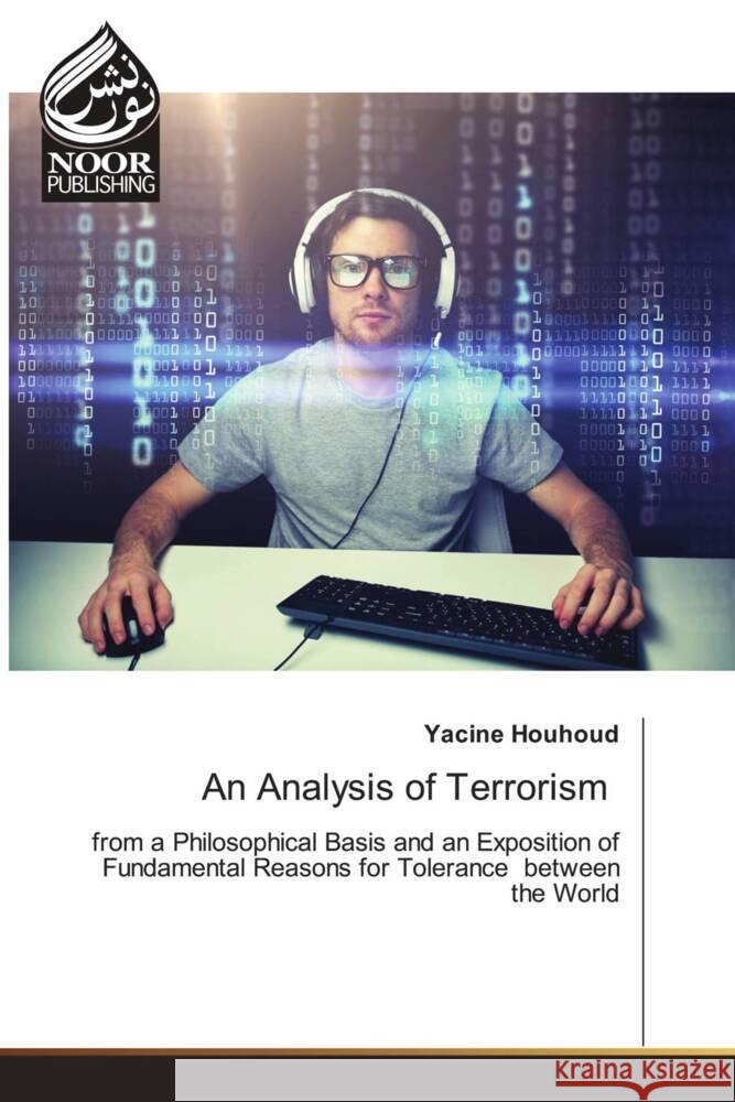 An Analysis of Terrorism Houhoud, Yacine 9786203858532 Noor Publishing - książka