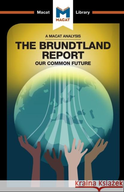 An Analysis of The Brundtland Commission's Our Common Future Ksenia Gerasimova 9781912128754 Macat International Limited - książka