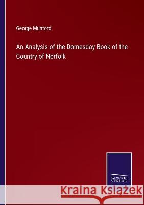 An Analysis of the Domesday Book of the Country of Norfolk George Munford 9783375140007 Salzwasser-Verlag - książka