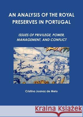 An Analysis of the Royal Preserves in Portugal Cristina Joana 9781904098546 Wildtrack Publishing - książka