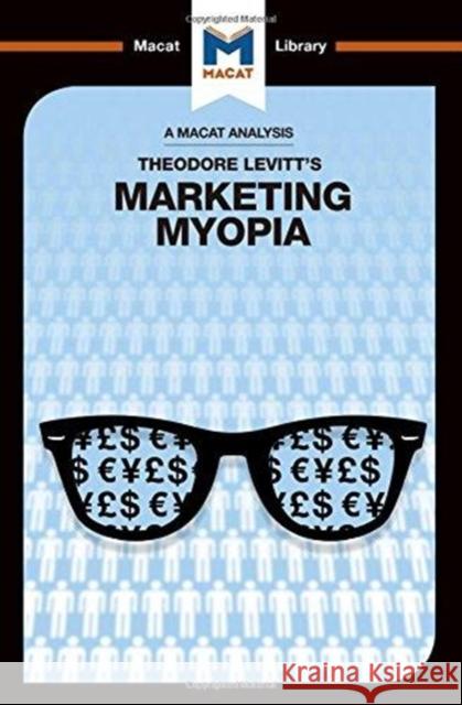 An Analysis of Theodore Levitt's Marketing Myopia Diderich, Monique 9781912302161 Not Avail - książka