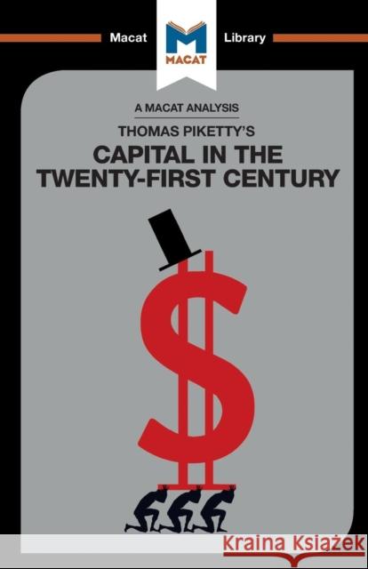 An Analysis of Thomas Piketty's Capital in the Twenty-First Century Nick Broten 9781912127719 Macat Library - książka