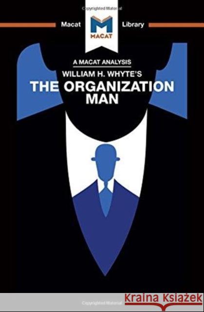 An Analysis of William H. Whyte's the Organization Man Springer, Nikki 9781912453474 Macat Library - książka