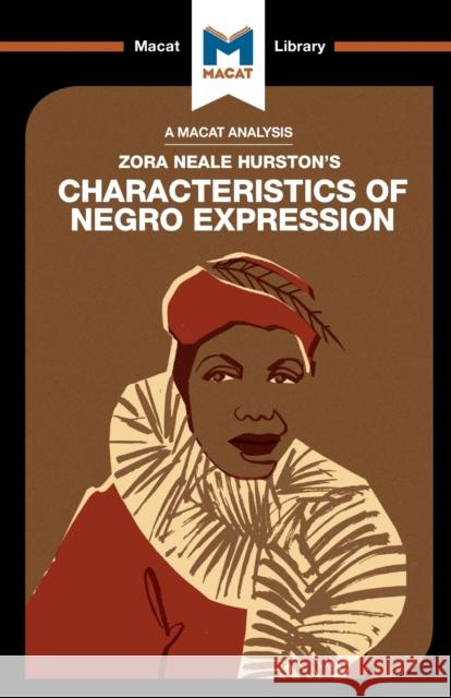 An Analysis of Zora Heale Hurston's Characteristics of Negro Expression Mercedes Aguirre Benjamin Lempert  9781912128112 Macat International Limited - książka