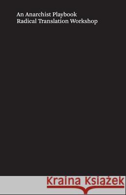 An Anarchist Playbook: Fragments from the Conspiracy of Equals and other writings Sanja Perovic Rosa Mucignat Jacob McGuinn 9781739385132 Tenement Press / No University Press - książka
