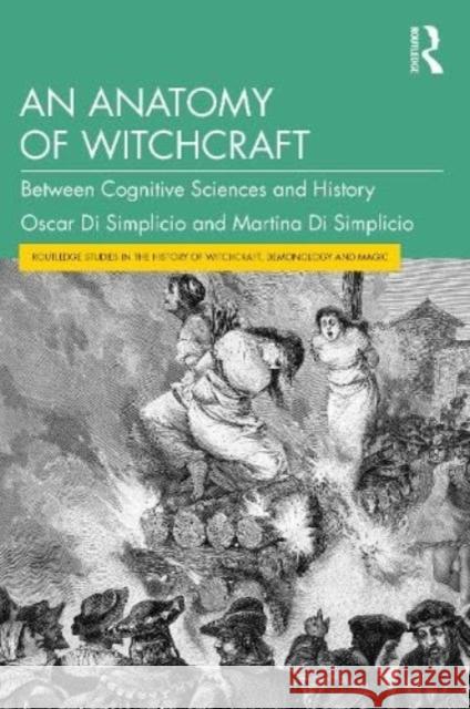 An Anatomy of Witchcraft Martina (Imperial College London, UK) Di Simplicio 9781032539348 Taylor & Francis Ltd - książka