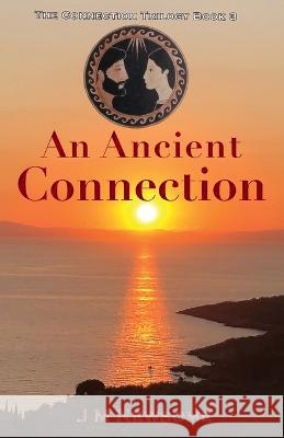 An Ancient Connection: Time travel to Ancient Greece J M Newsome Kate Jensen Fliss Watts 9781838413644 Birkby Books - książka