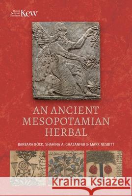 An Ancient Mesopotamian Herbal Mark Nesbitt 9781842467985 Kew Publishing - książka
