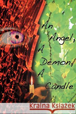 An Angel, a Demon, a Candle Cordelia Faass 9781479746736 Xlibris Corporation - książka