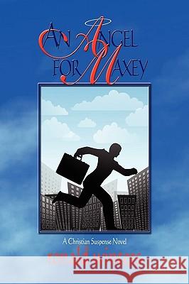 An Angel for Maxey Ronald Winters 9781441523822 Xlibris Corporation - książka