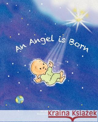 An Angel Is Born Edith Andersen 9781470182076 Createspace - książka