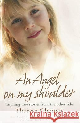 An Angel on My Shoulder Theresa Cheung 9780007288809 HARPERCOLLINS PUBLISHERS - książka