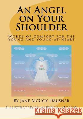 An Angel on Your Shoulder Jane Dausner Andrew McCoy 9781470101053 Createspace - książka