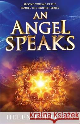 An Angel Speaks: Second volume in the SAMUEL the PROPHET Series Helen Porteous 9781923298156 Aurora House - książka
