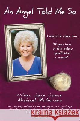 An Angel Told Me So Wilma Jean Jones Michael McAdams 9781504386036 Balboa Press - książka