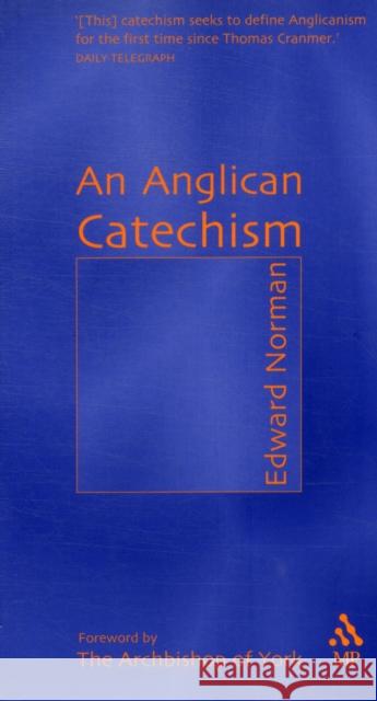 An Anglican Catechism Edward Norman 9780826467003  - książka