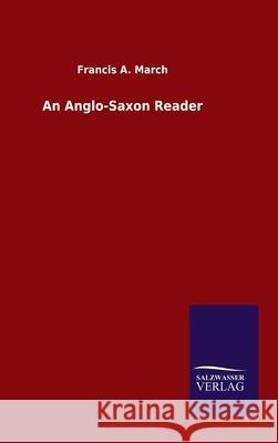 An Anglo-Saxon Reader Francis a March 9783846050712 Salzwasser-Verlag Gmbh - książka