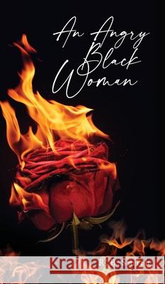 An Angry Black Woman R. B. Smith 9781649904171 Palmetto Publishing - książka