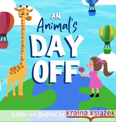 An Animal's Day Off Jacqueline Vollat Jacqueline Vollat 9781736652008 Cloudy Castle Books - książka