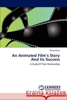 An Animated Film's Story And Its Success Wang Meng 9783659276804 LAP Lambert Academic Publishing - książka