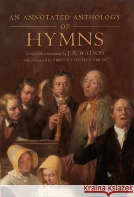 An Annotated Anthology of Hymns J. R. Watson 9780198269731 Oxford University Press - książka