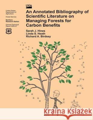 An Annotated Bibliography of Scientific Literature on Managing Forests for Carbon Benefits United States Department of Agriculture 9781505820812 Createspace - książka