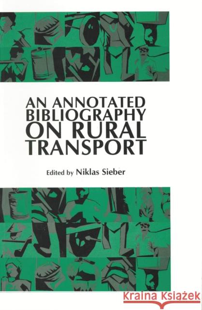 An Annotated Bibliography on Rural Transport Niklas Sieber 9781853394188 Practical Action - książka