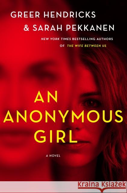 An Anonymous Girl: A Novel Sarah Pekkanen 9781250133731 St. Martin's Publishing Group - książka