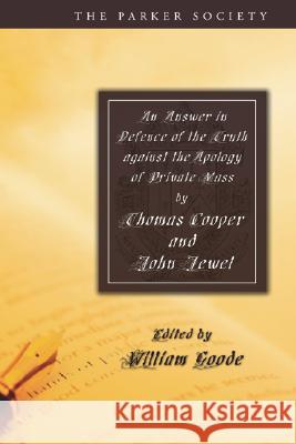 An Answer in Defence of the Truth against the Apology of Private Mass Cooper, Thomas 9781597522038 Wipf & Stock Publishers - książka
