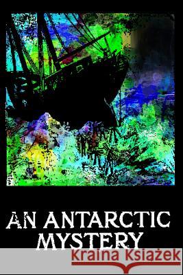 An Antarctic Mystery Jules Verne 9781479241415 Createspace - książka