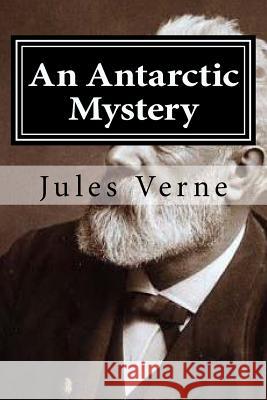 An Antarctic Mystery Jules Verne Hollybook 9781522739234 Createspace Independent Publishing Platform - książka