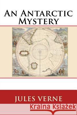 An Antarctic Mystery Jules Verne Cashel Hoey 9781523201952 Createspace Independent Publishing Platform - książka