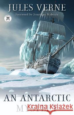 An Antarctic Mystery Jules Verne Logan Uber Jonathan Maberry 9781680575378 Wordfire Press - książka