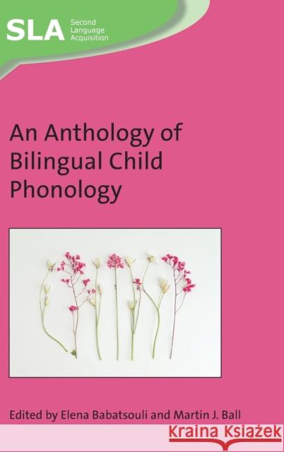 An Anthology of Bilingual Child Phonology Babatsouli, Elena 9781788928410 Multilingual Matters Limited - książka