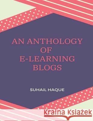 An Anthology of E-Learning Blogs Suhail Haque 9781639979943 Notion Press - książka