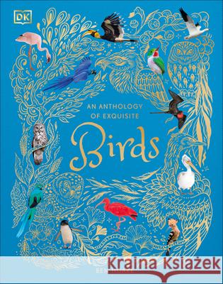An Anthology of Exquisite Birds Ben Hoare 9780593843581 DK Publishing (Dorling Kindersley) - książka