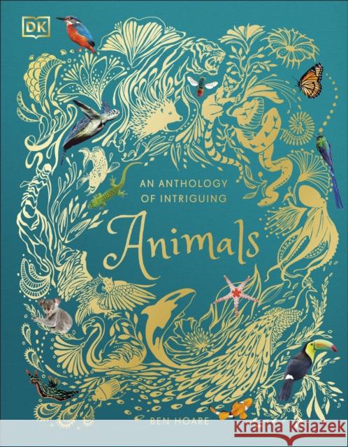 An Anthology of Intriguing Animals Hoare Ben 9780241334393 Dorling Kindersley Ltd - książka