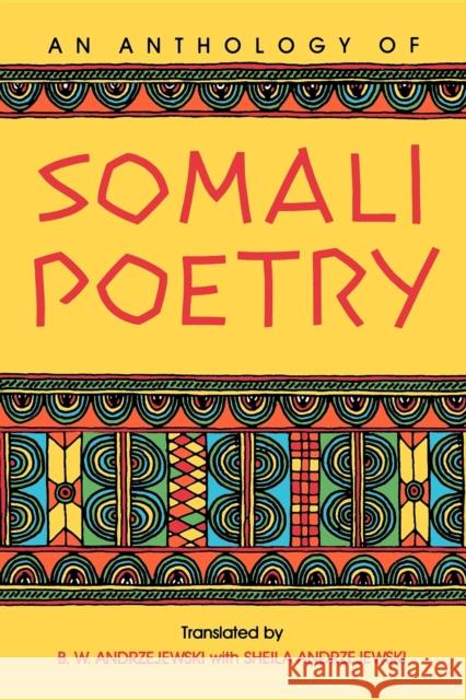 An Anthology of Somali Poetry Sheila Andrzejewski 9780253304636 INDIANA UNIVERSITY PRESS - książka
