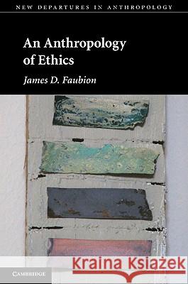 An Anthropology of Ethics James D Faubion 9781107004948  - książka
